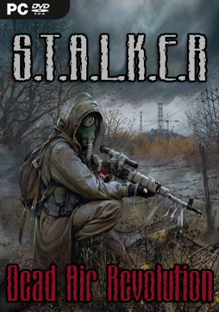 S.T.A.L.K.E.R. Dead Air Revolution (2020) RePack