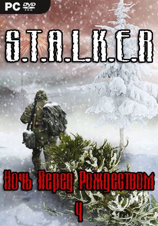 S.T.A.L.K.E.R. Ночь Перед Рождеством 4 (2021) PC | Mod