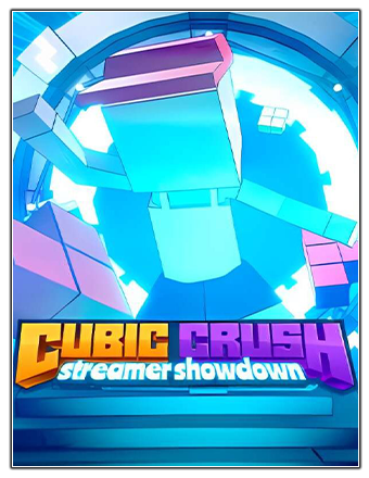 Cubic Crush Streamer Showdown (2023) PC | RePack от Chovka